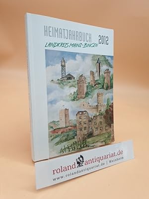 Bild des Verkufers fr Heimatjahrbuch 2012 - Landkreis Mainz-Bingen 56. Jahrgang zum Verkauf von Roland Antiquariat UG haftungsbeschrnkt