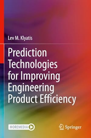 Image du vendeur pour Prediction Technologies for Improving Engineering Product Efficiency mis en vente par BuchWeltWeit Ludwig Meier e.K.