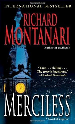 Imagen del vendedor de Merciless: A Novel of Suspense: 3 (Jessica Balzano & Kevin Byrne) a la venta por WeBuyBooks