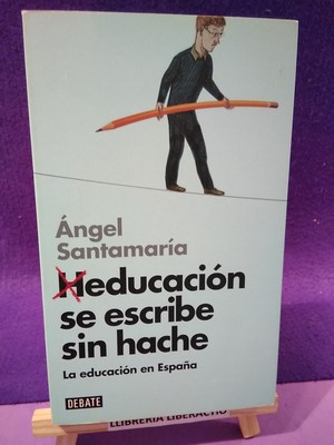 Heducación se escribe sin hache: La educación en España