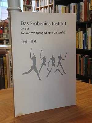 Seller image for Das Frobenius-Institut an der Johann Wolfgang Goethe-Universitt - 1898 - 1998, for sale by Antiquariat Orban & Streu GbR