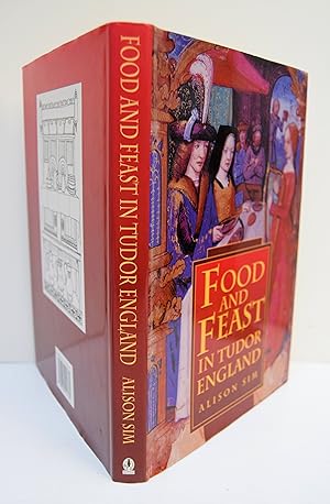 Seller image for FOOD AND FEAST IN TUDOR ENGLAND. for sale by Marrins Bookshop
