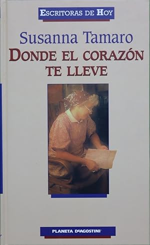 Imagen del vendedor de Donde el corazn te lleve a la venta por Librera Alonso Quijano