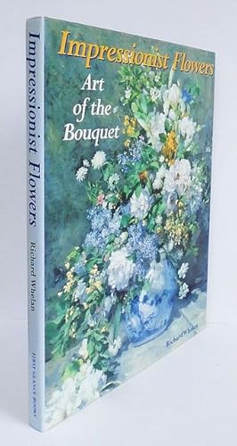 Seller image for Impressionist Flowers. Art of the Bouquet. for sale by C. Arden (Bookseller) ABA