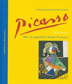 Seller image for Kinder entdecken Kunst. Wer ist eigentlich dieser Picasso? for sale by artbook-service