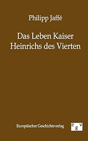 Bild des Verkufers fr Das Leben Kaiser Heinrichs Des Vierten zum Verkauf von WeBuyBooks