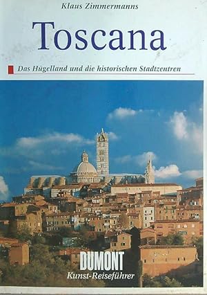 Bild des Verkufers fr Toscana. Das Hugelland und die historischen Stadtzentren zum Verkauf von Librodifaccia