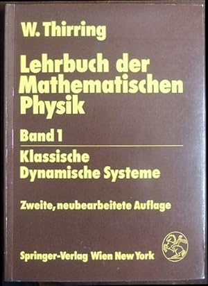 Bild des Verkufers fr Lehrbuch der mathematischen Physik Bd. 1. : Klassische dynamische Systeme. zum Verkauf von Antiquariat Blschke