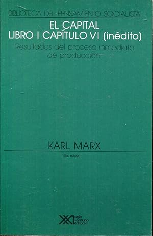 Imagen del vendedor de El capital. Crtica de la economa poltica. Libro primero (1, I), Volumen 6 (VI): Resultados del proceso inmediato de produccin a la venta por Rincn de Lectura