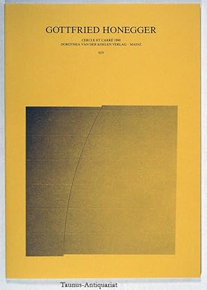 Gottfried Honegger : cercle et carré ; [anläßlich der Ausstellung "Cercle et Carré" vom 7. Septem...