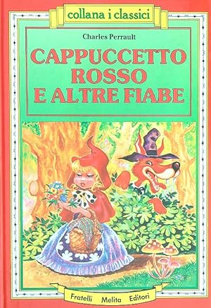 Bild des Verkufers fr Cappuccetto Rosso e altre fiabe zum Verkauf von Librodifaccia