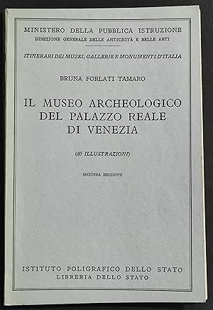 Il Museo Archeologico del Palazzo Reale di Venezia - B. F. Tamaro - 1969