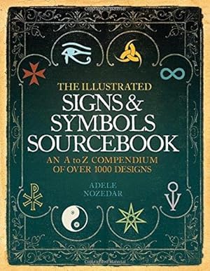 Image du vendeur pour The Illustrated Signs and Symbols Sourcebook mis en vente par WeBuyBooks