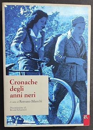 Cronache degli Anni Neri - R. Bilenchi - Ed. Riuniti - 1994