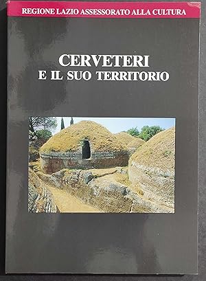 Cerveteri e il suo Territorio - R. M. Cosentino - Ed. Quasar - 1995