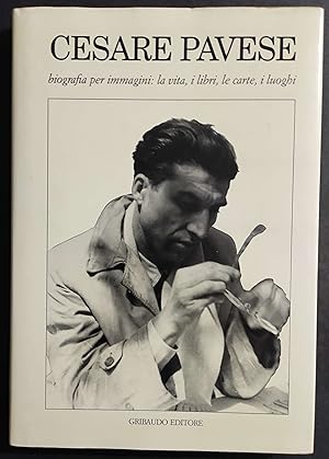 Cesare Pavese - Biografia per Immagini - Ed. Gribaudo - 1989