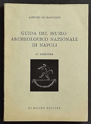 Guida del Museo Archeologico Nazionale di Napoli - A. De Franciscis - Ed. Di Mauro - 1967