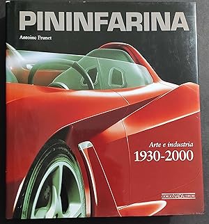 Pininfarina - Arte e Industria 1930-2000 - A. Prunet - Ed. Nada - 2000