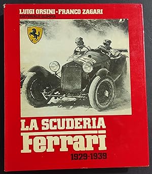La Scuderia Ferrari 1929-1939 - L. Orsini - F. Zagari - Ed. Olimpia - 1979