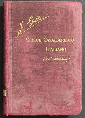 Codice Cavalleresco Italiano - Colonn. J. Gelli - Ed. Hoepli - 1923