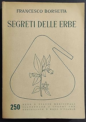 Segreti delle Erbe - F. Borsetta - 1953