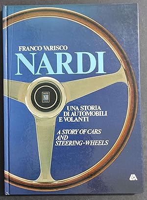 Nardi - Una Storia di Automobili e Volanti - M. Varisco - Ed. Libreria dell'Automobile - 1987