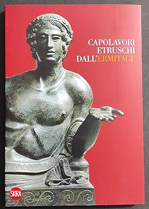 Capolavori Etruschi dall'Ermitage - Ed. Skira - 2008