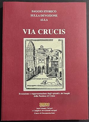 Saggio Storico sulla Devozione alla Via Crucis - Amédée da Zedelgem - 2004