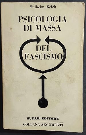 Psicologia di Massa del Fascismo - W. Reich - Ed. Sugar - 1971