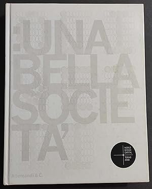 Olivetti : Una Bella Società - World Design Capital - Ed. Allemandi - Torino 2008