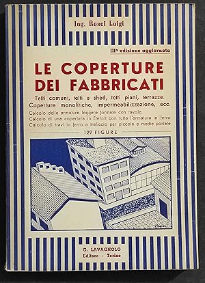 Le Coperture dei Fabbricati - R. Luigi - Ed. Lavagnolo