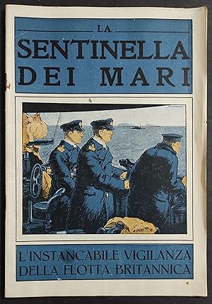 La Sentinella dei Mari - L'Instancabile Vigilanza della Flotta Britannica - Ed. Ist. Italo Britan...