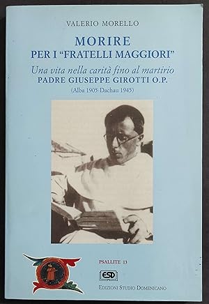 Morire per i Fratelli Maggiori - V. Morello - Ed. Studio Domenicano - 1995