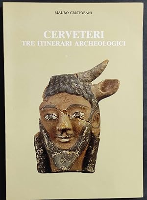 Cerveteri Tre Itinerari Archeologici - M. Cristofani - Ed. Quasar - 1991