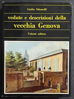 Vedute e Descrizioni della Vecchia Genova - G. Ottonelli - Ed. Valenti - 1973