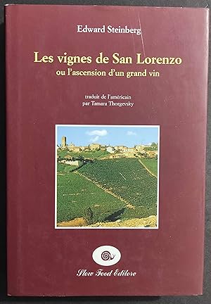 Les Vignes de San Lorenzo ou l'Ascension d'Un Grand Vin - E. Steinberg - Ed. Slow Food - 1997