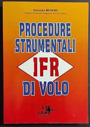 Procedure Strumentali di Volo IFR - A. Ruscio - Ed. La Jam - 1996