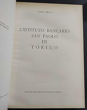 L'Istituto Bancario San Paolo di Torino - 1563-1963 IV Centenario - M. Abrate