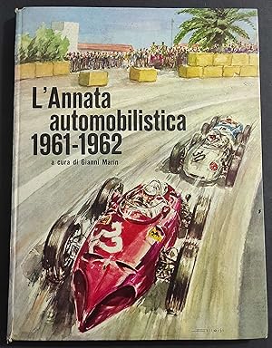 L'Annata Automobilistica 1961-1962 - G. Marin - 1961