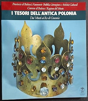 I Tesori dell'Antica Polonia - Dai Veneti ai Re di Cracovia - Ed. Panini - 1985