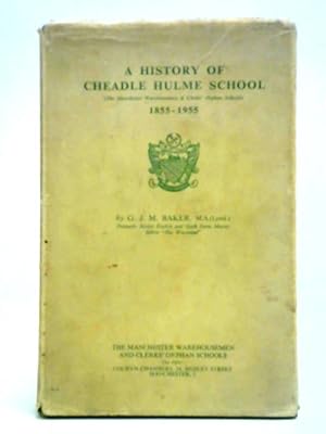 Bild des Verkufers fr A History of Cheadle Hulme School 1855-1955 zum Verkauf von World of Rare Books