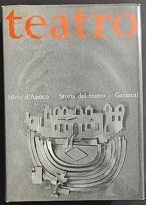 Storia del Teatro I - Grecia e Roma - Medioevo - S. d'Amico - Ed. Garzanti - 1968