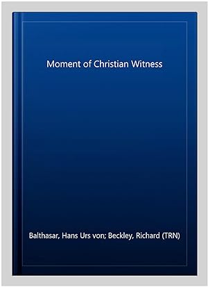Seller image for Moment of Christian Witness for sale by GreatBookPrices