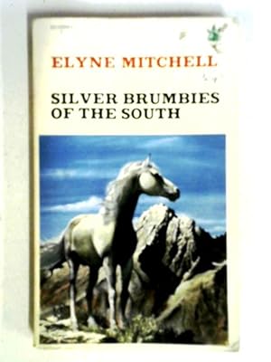Seller image for Silver Brumbies Of The South for sale by World of Rare Books