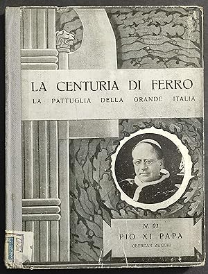 La Centuria di Ferro - La Pattuglia Grande Italia - Pio XI Papa - N.91 - Ed. Zucchi - 1939