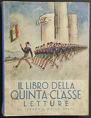 IL Libro della Quinta Classe Letture - Ed. Mondadori - 1940