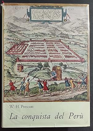 La Conquista del Perù - W. H. Prescott - Ed. Le Maschere - 1959