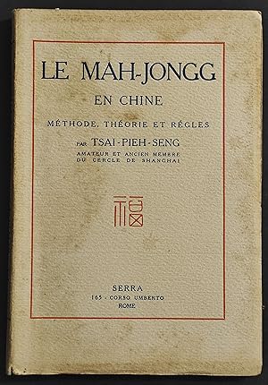 Le Mah-Jongg en Chine - Thai-Pieh-Seng - Ed. Serra - 1924