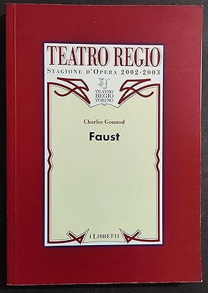 Faust - C. Gounod - Teatro Regio - Stagione d'Opera 2002-2003
