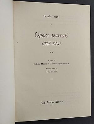 Opere Teatrali vol. II (1867-1881) - H. Ibsen - Ed. Mursia - 1962